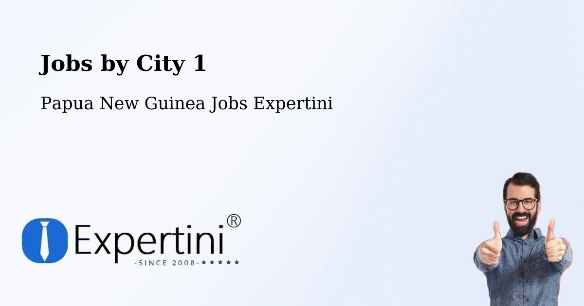City Jobs in Papua New Guinea - Expertini