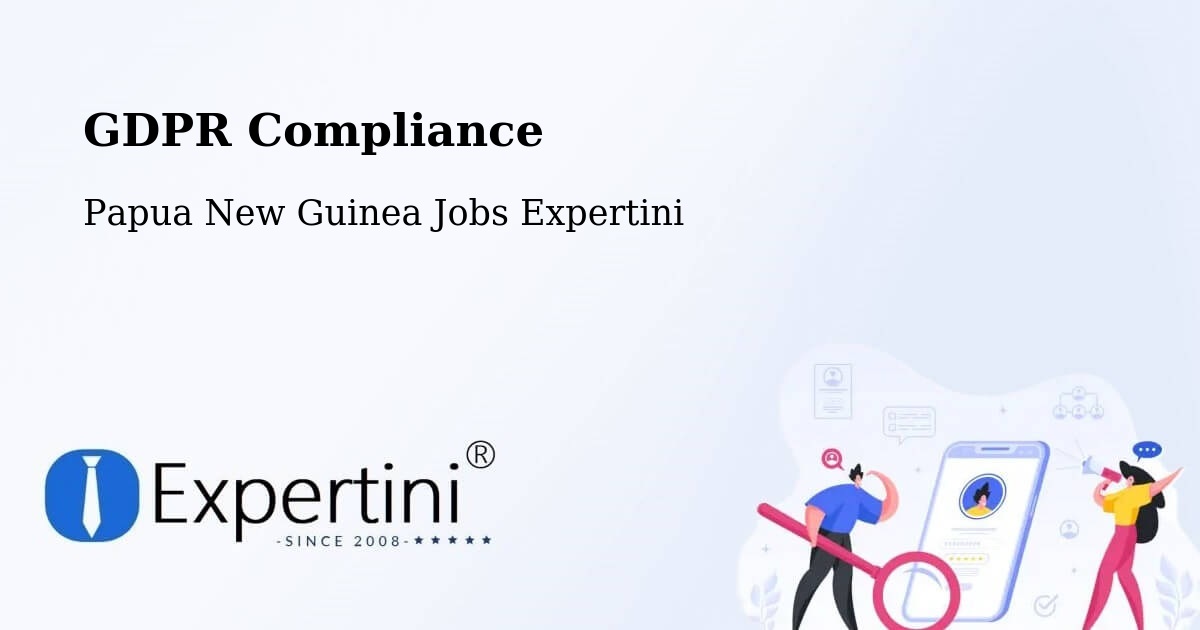 EU GDPR Compliance Statement – Vanimo Green - Papua New Guinea Jobs Expertini
