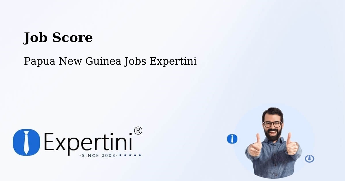 Job Score & Job Description Score Tool – Vanimo Green - Papua New Guinea Jobs Expertini